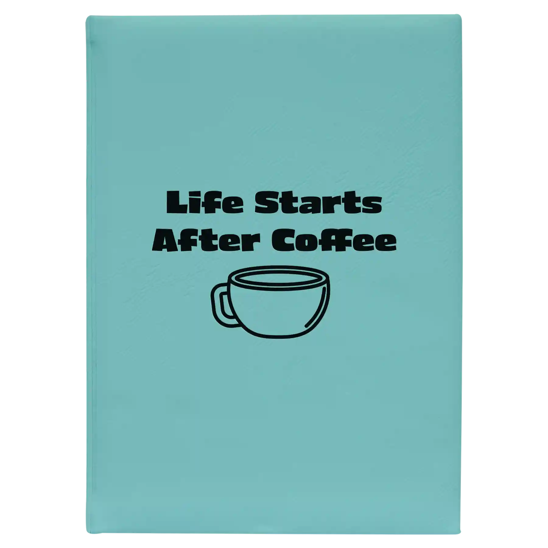 Large teal leatherette journal laser etched with 'Life Coffee' design