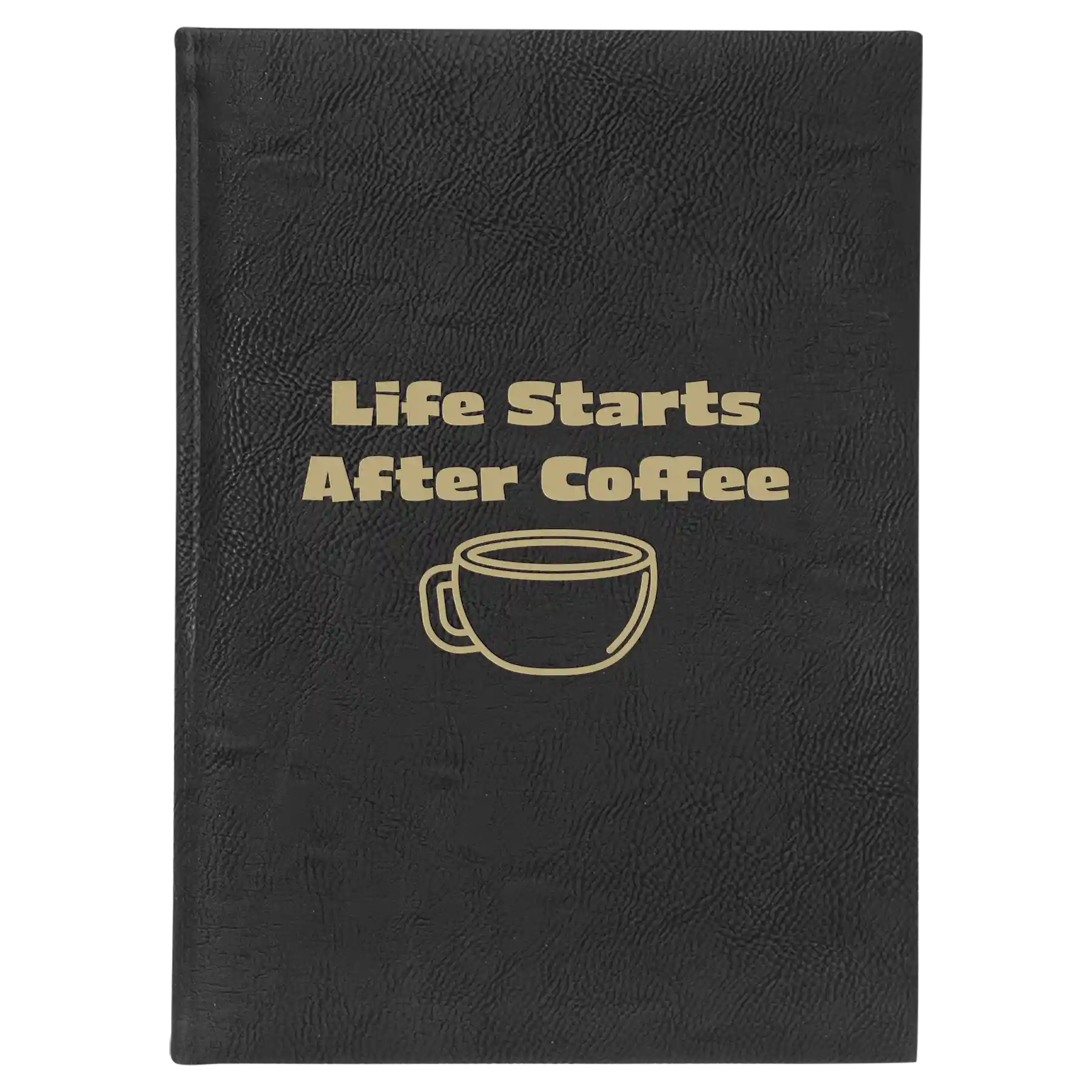 Large black/gold leatherette journal laser etched with 'Life Coffee' design