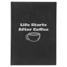Large black/silver leatherette sketch book laser etched with 'Life Coffee' design