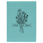 Large teal leatherette journal laser etched with 'Bouquet Text' design