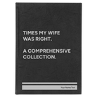 Large black/silver leatherette sketch book laser etched with 'Times My Wife Was Right' design