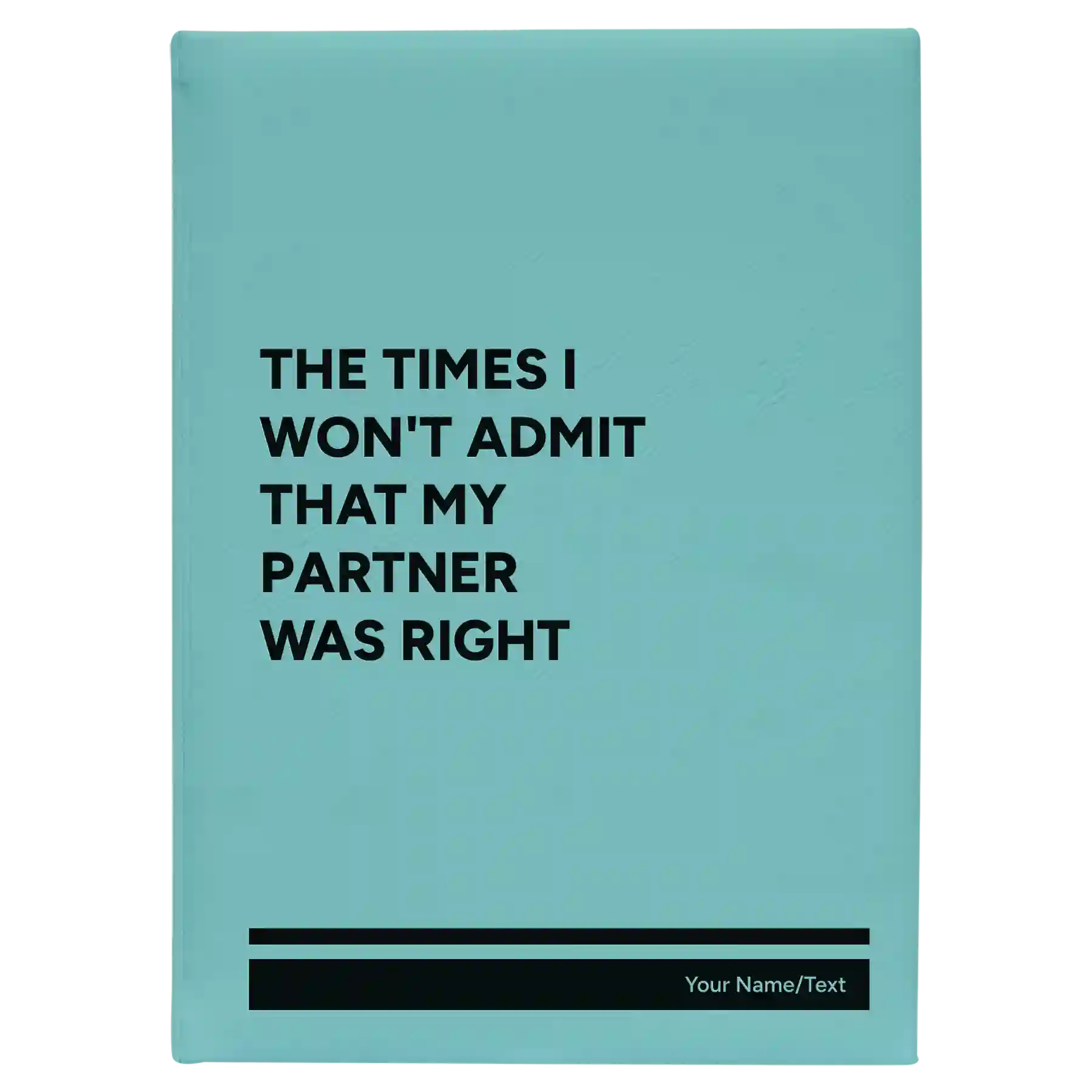 Large teal leatherette journal laser etched with 'The Times I wont Admit' design