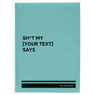Large teal leatherette sketch book laser etched with 'Shit my Your Text Says' design