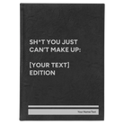 Large black/silver leatherette sketch book laser etched with 'Shit You Just Cant Make Up' design