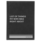 Large black/silver leatherette sketch book laser etched with 'List of Things My Wife Was Right About' design