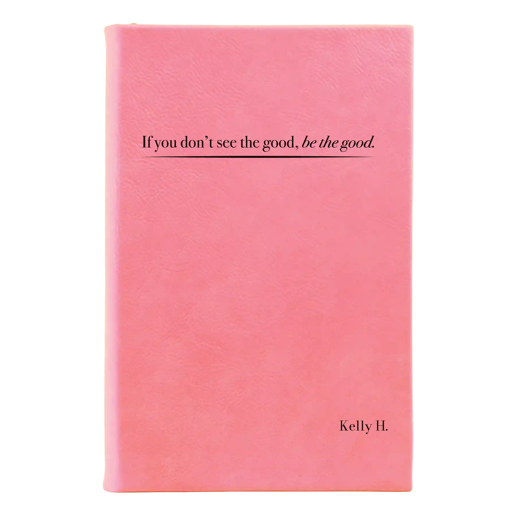 Small pink leatherette sketch book laser etched with 'Be the Good' design