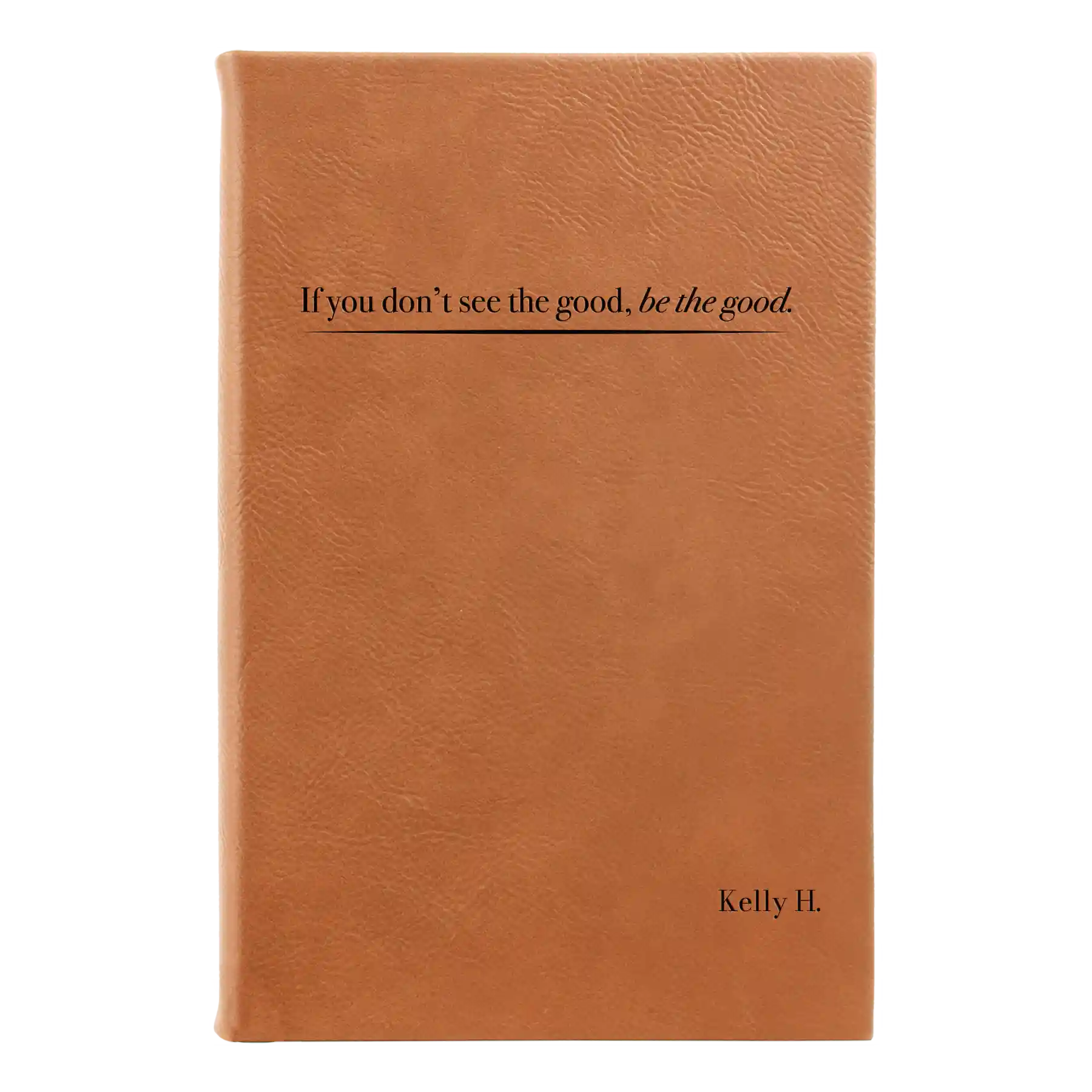Small rawhide leatherette journal laser etched with 'Be the Good' design