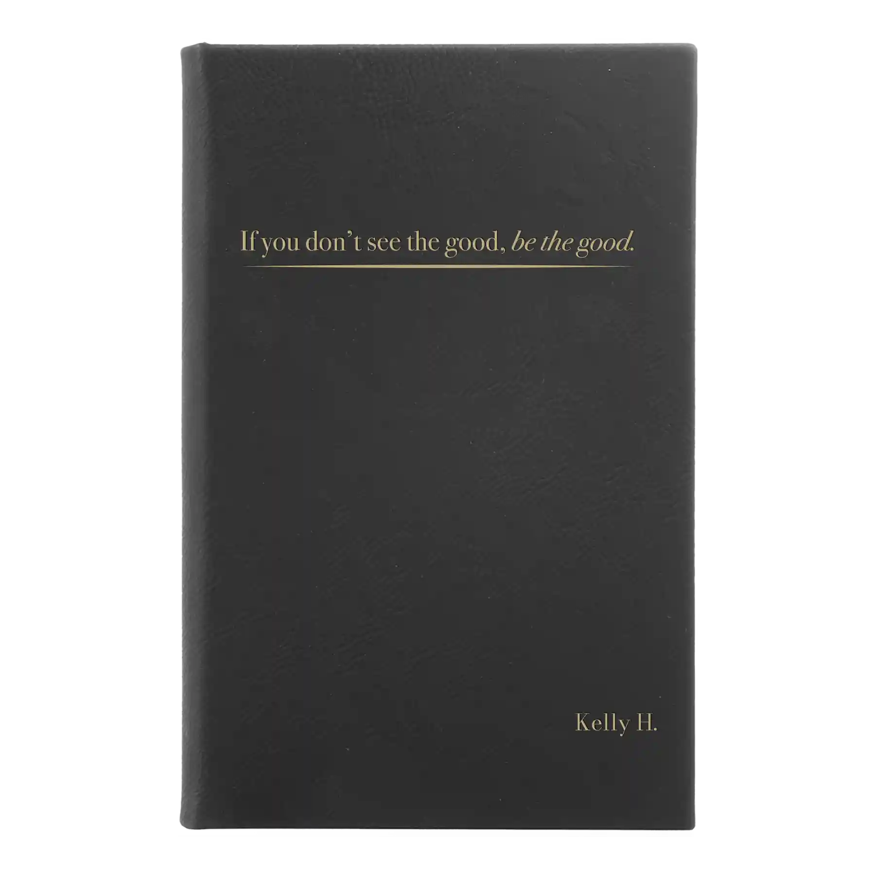 Small black/gold leatherette journal laser etched with 'Be the Good' design