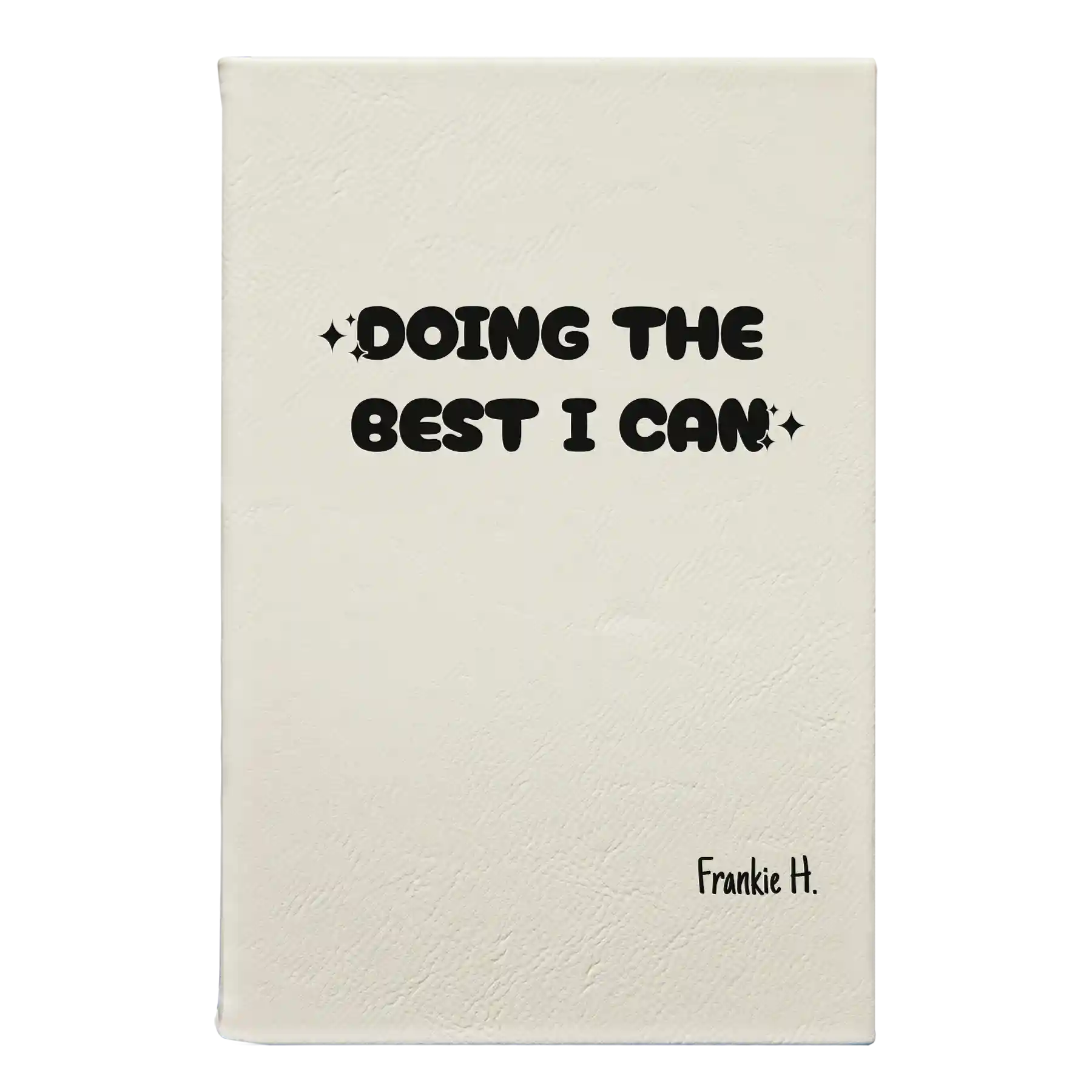 Small white leatherette journal laser etched with 'Doing the Best' design