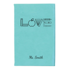 Small teal leatherette journal laser etched with 'Teacher Love' design