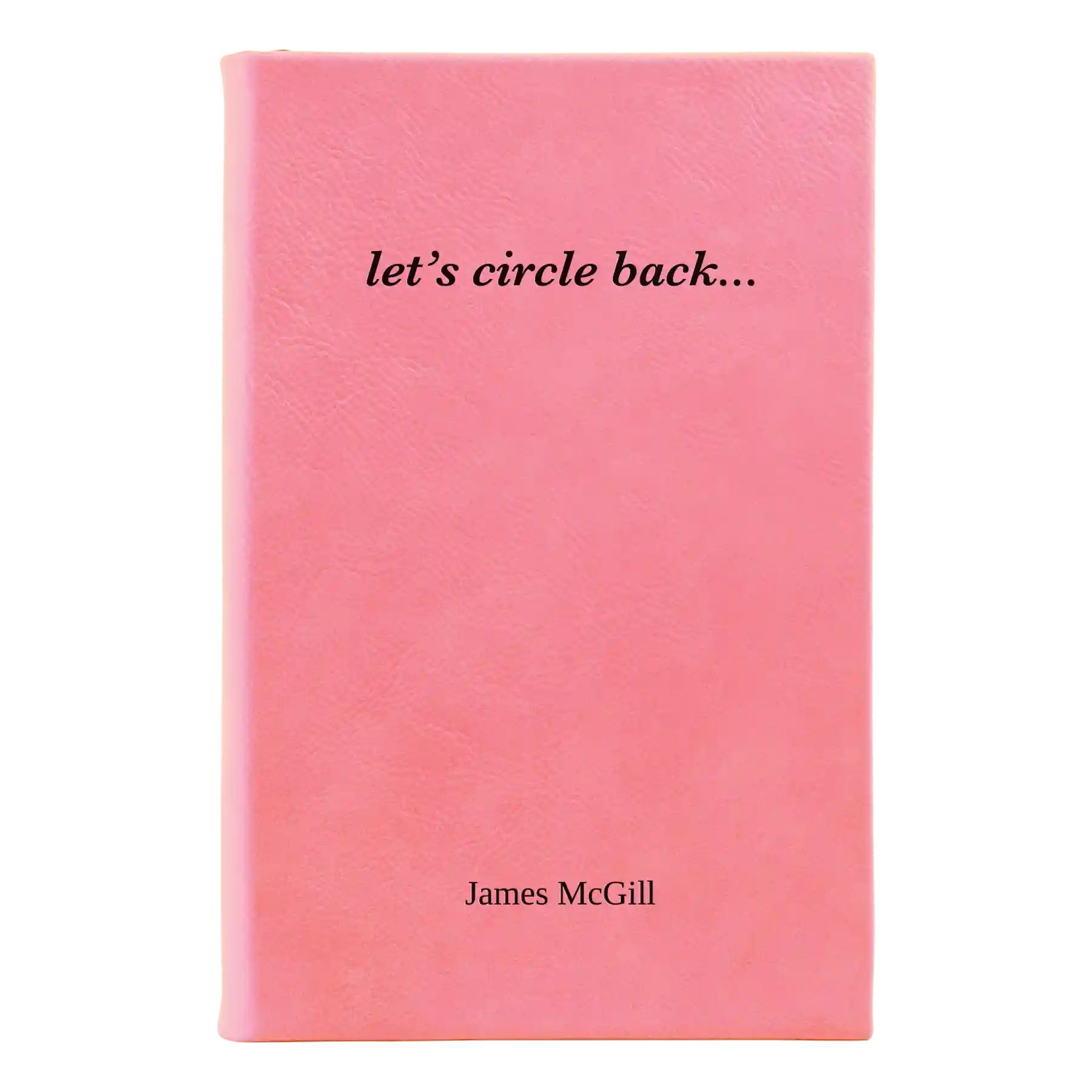 Small pink leatherette journal laser etched with 'Circle Back' design