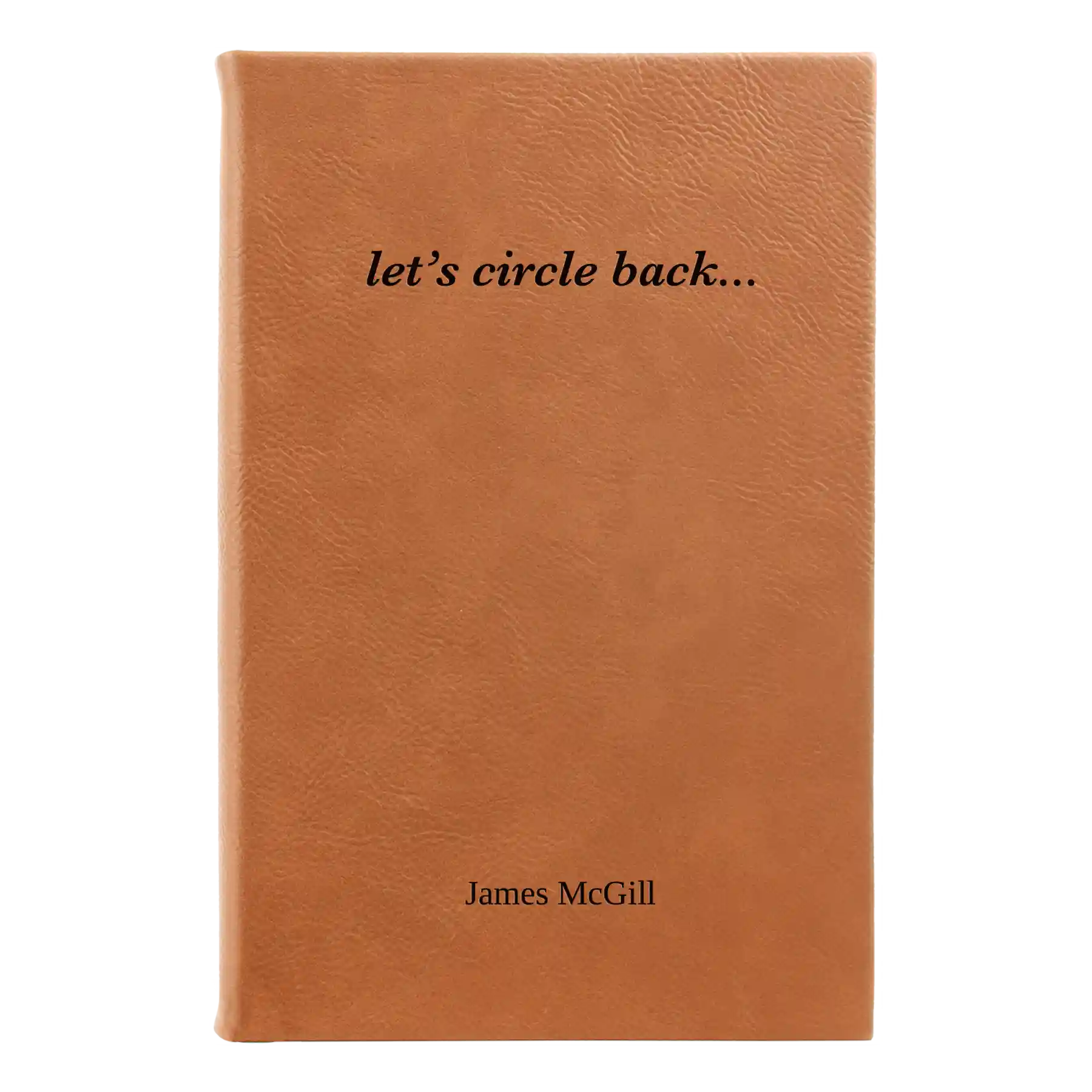 Small rawhide leatherette sketch book laser etched with 'Circle Back' design