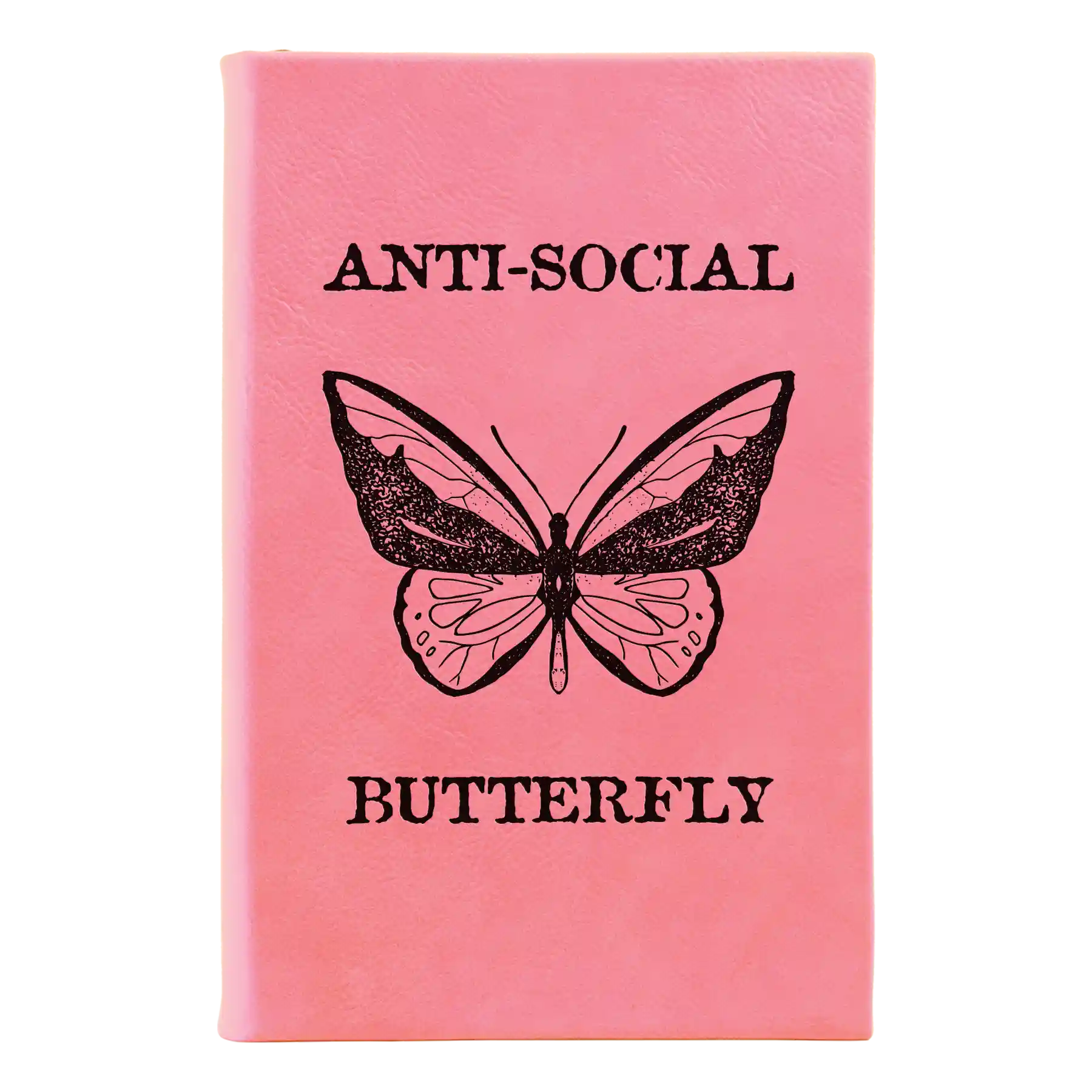 Small pink leatherette journal laser etched with 'Anti-Social Butterfly' design
