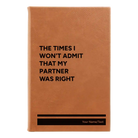 Small rawhide leatherette journal laser etched with 'The Times I wont Admit' design