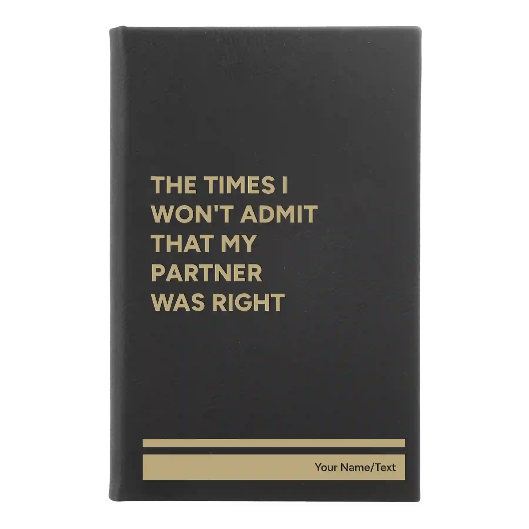 Small black/gold leatherette journal laser etched with 'The Times I wont Admit' design