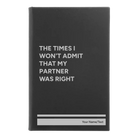 Small black/silver leatherette journal laser etched with 'The Times I wont Admit' design