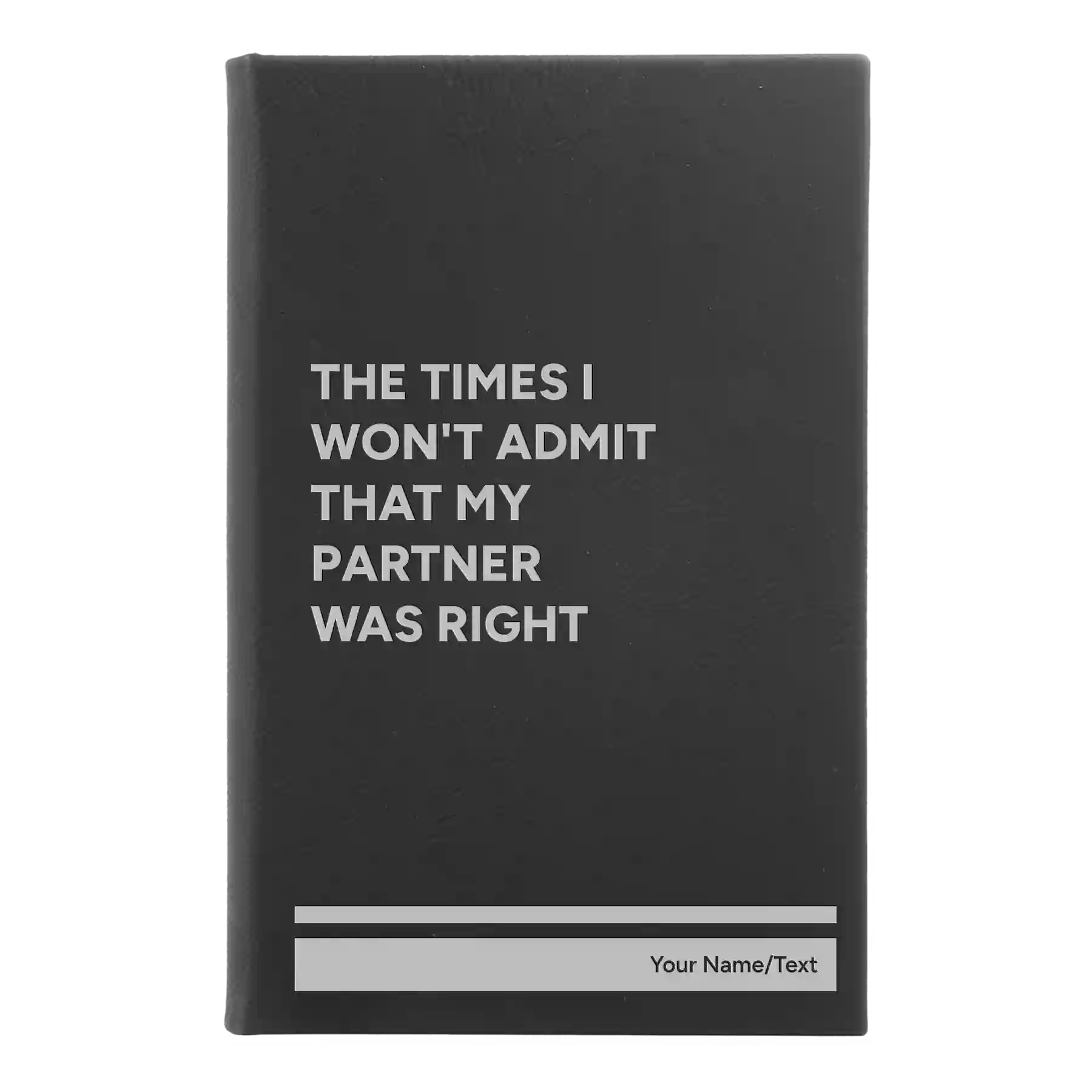 Small black/silver leatherette journal laser etched with 'The Times I wont Admit' design