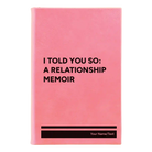 Small pink leatherette journal laser etched with 'I Told You So' design