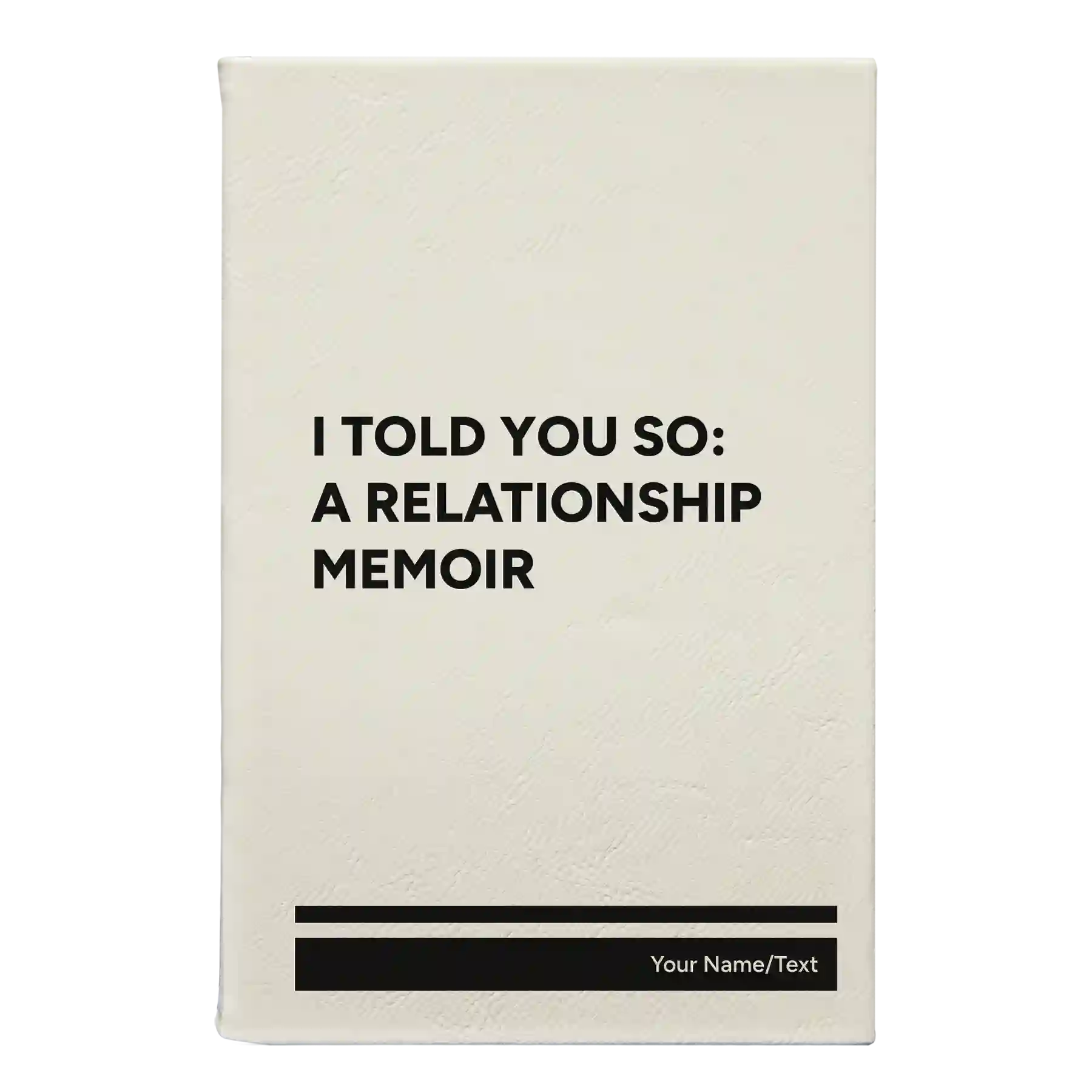 Small white leatherette journal laser etched with 'I Told You So' design
