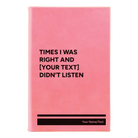 Small pink leatherette sketch book laser etched with 'Times I was Right' design