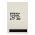 Small white leatherette journal laser etched with 'Times I was Right' design