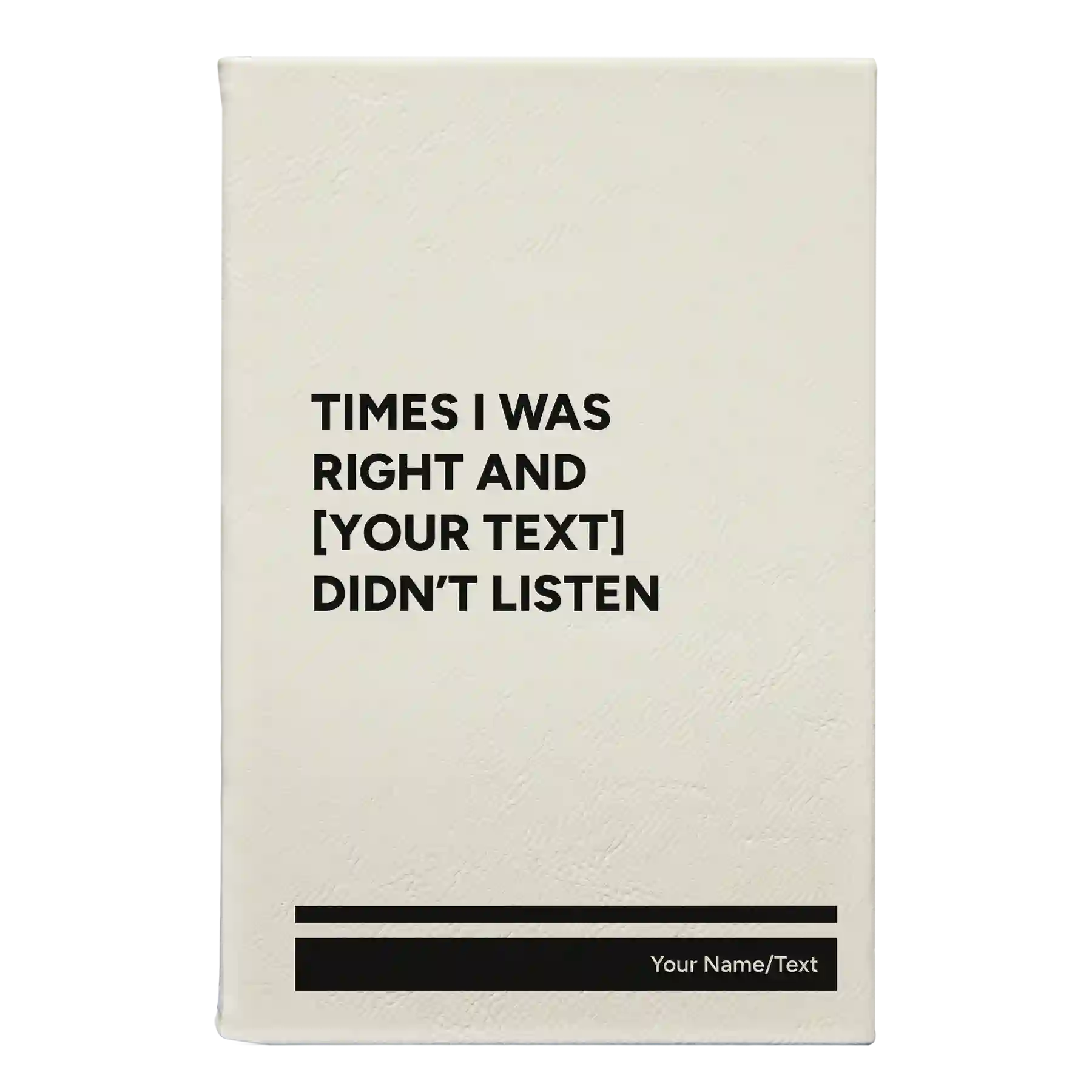 Small white leatherette journal laser etched with 'Times I was Right' design