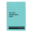 Small teal leatherette sketch book laser etched with 'Shit my Your Text Says' design