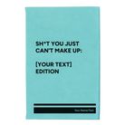 Small teal leatherette journal laser etched with 'Shit You Just Cant Make Up' design