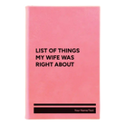 Small pink leatherette sketch book laser etched with 'List of Things My Wife Was Right About' design
