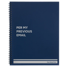 Large blue spiral notebook laser etched with 'Per My Previous Email' design