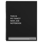 Large black spiral notebook laser etched with 'Fancy New Job' design