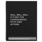 Large black spiral notebook laser etched with 'Consequences' design