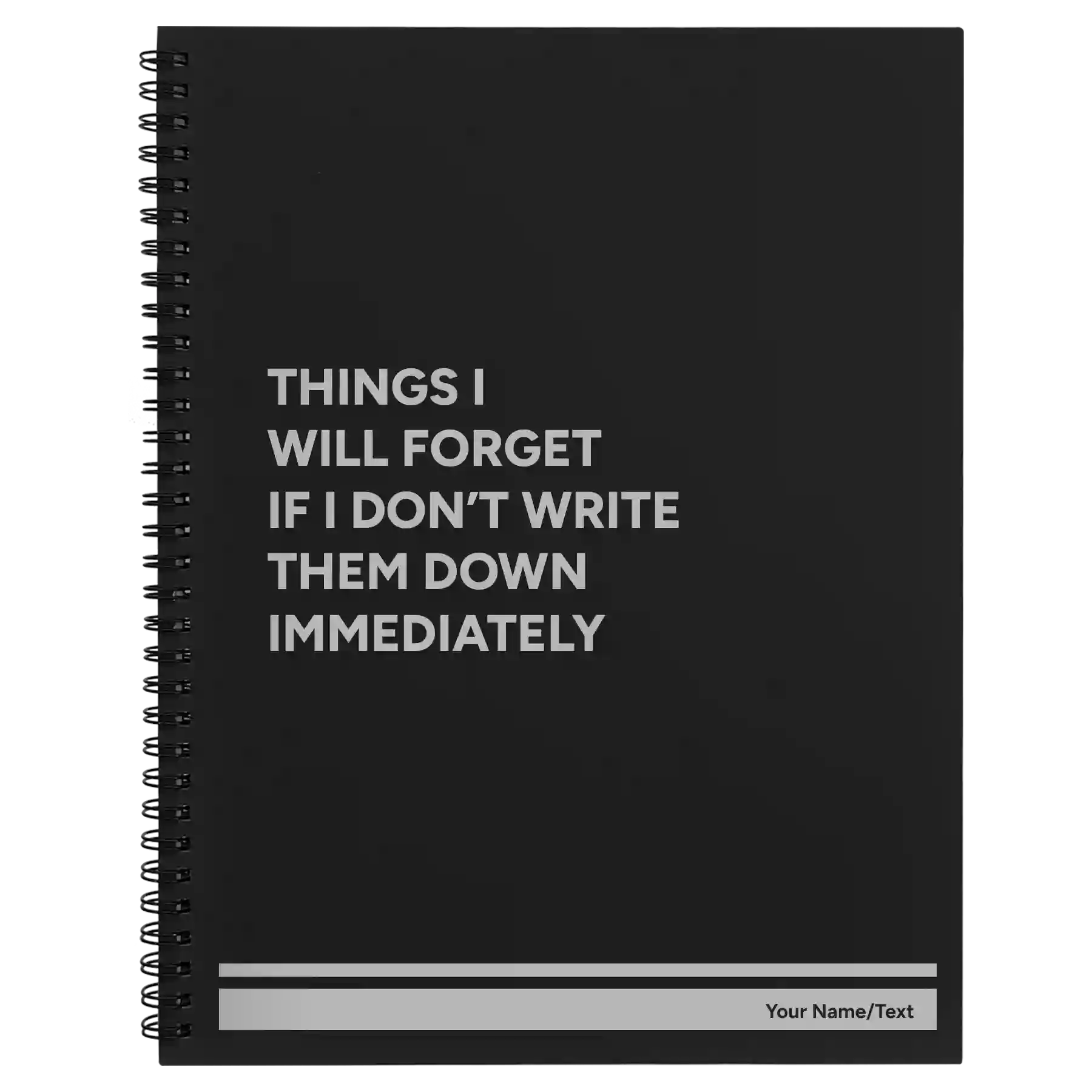 Large black spiral notebook laser etched with 'Things I Will Forget' design