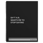 Large black spiral notebook laser etched with 'Stop Saying' design