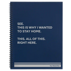 Large blue spiral notebook laser etched with 'Wanted to Stay Home' design