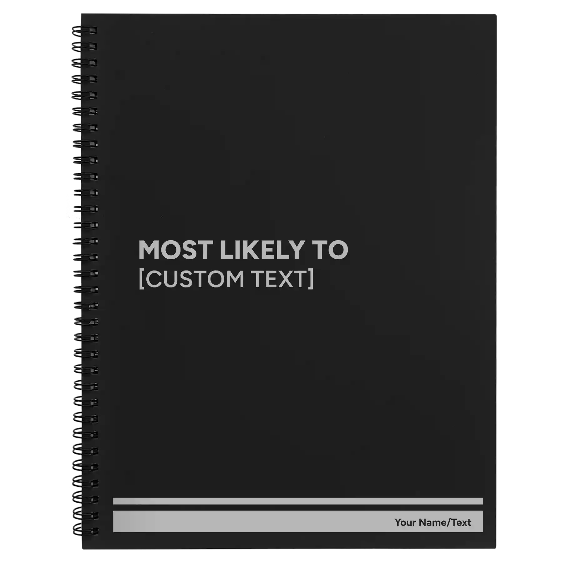 Large black spiral notebook laser etched with 'Most likely to' design