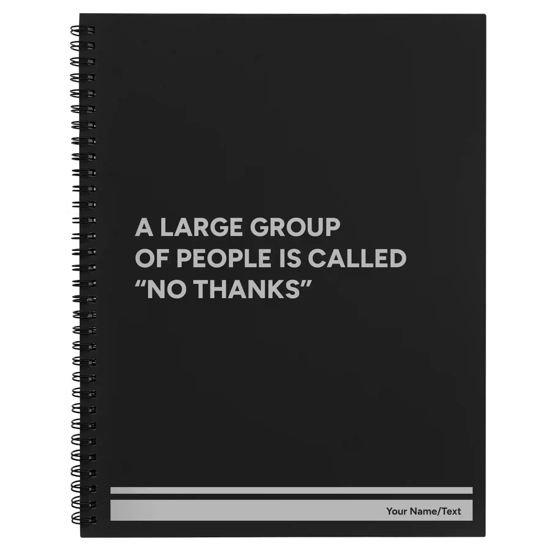 Large black spiral notebook laser etched with 'No Thanks' design