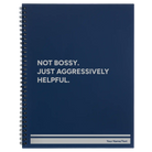 Large blue spiral notebook laser etched with 'Not Bossy Just Aggressively Helpful' design