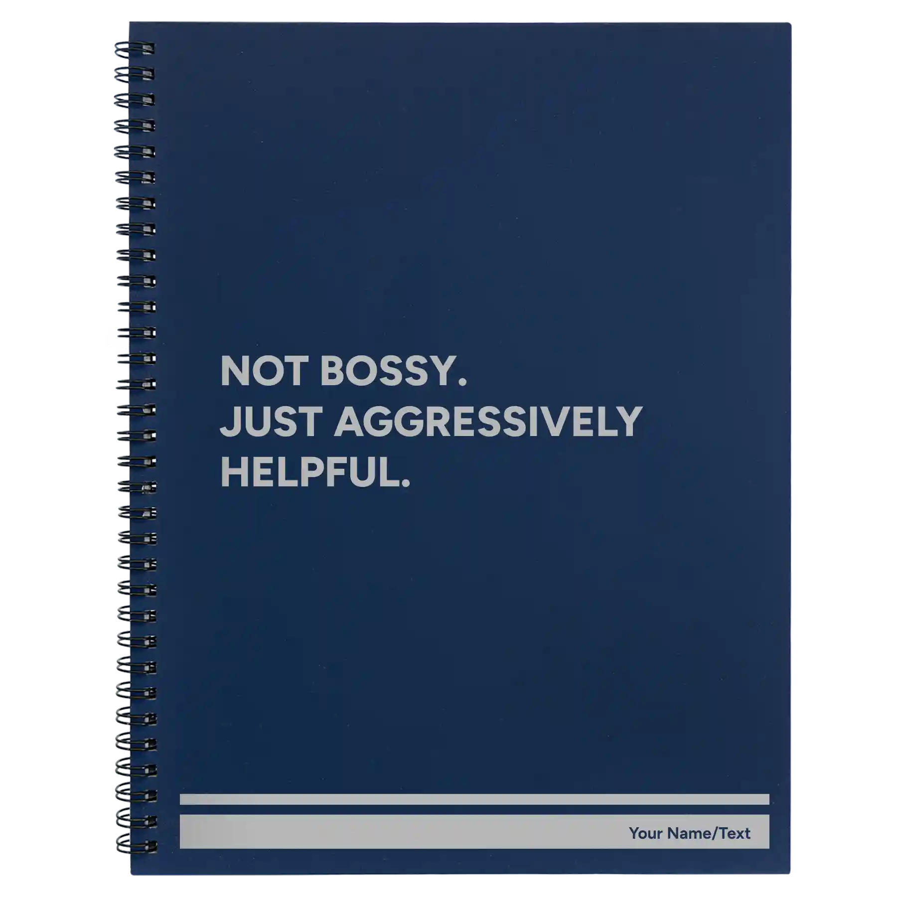 Large blue spiral notebook laser etched with 'Not Bossy Just Aggressively Helpful' design