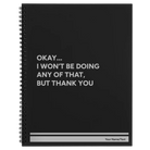 Large black spiral notebook laser etched with 'Wont Be Doing Any of That' design
