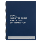 Large blue spiral notebook laser etched with 'Wont Be Doing Any of That' design