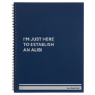 Large blue spiral notebook laser etched with 'Establish an Alibi' design