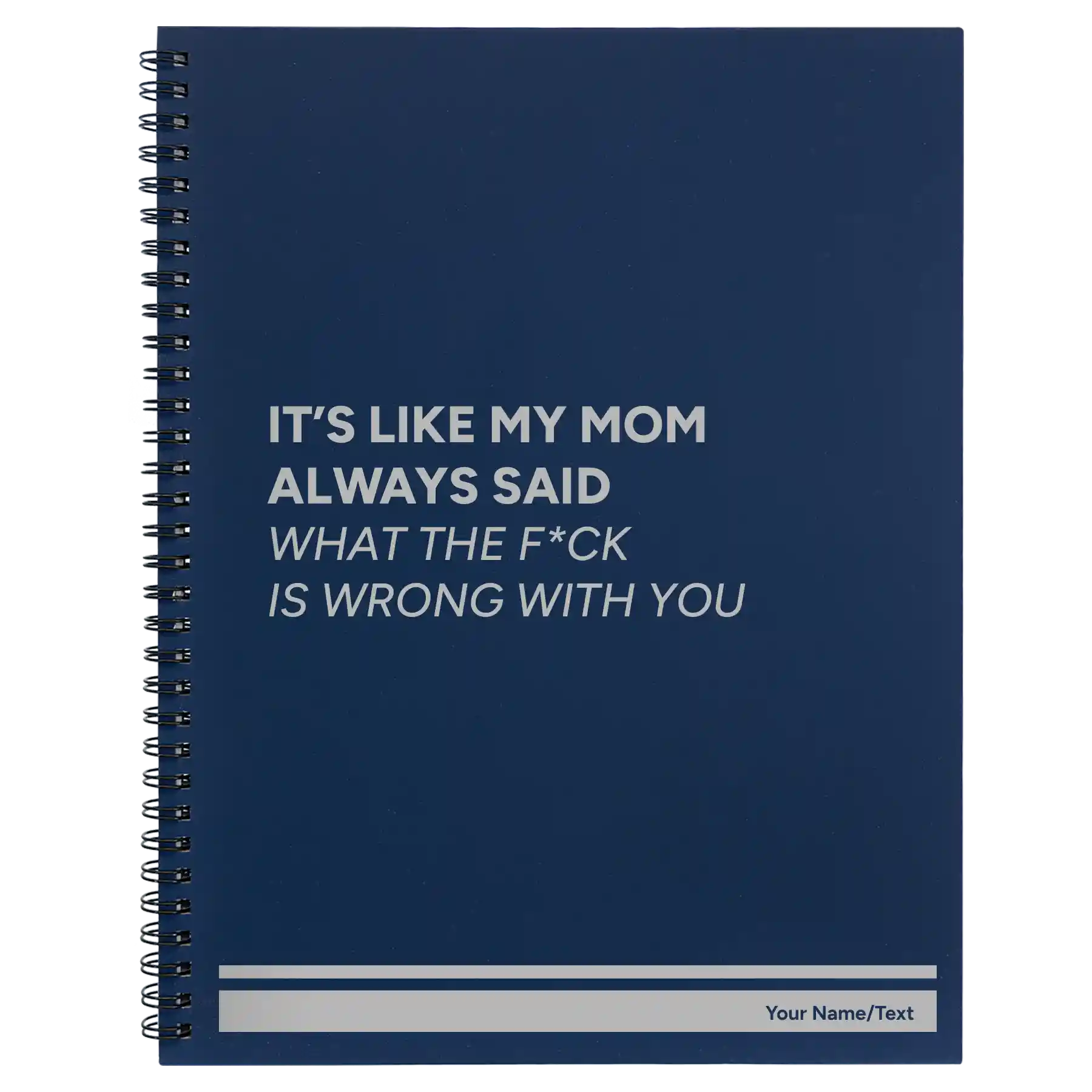Large blue spiral notebook laser etched with 'Mom Always Said' design