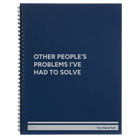 Large blue spiral notebook laser etched with 'Other Peoples Problems' design