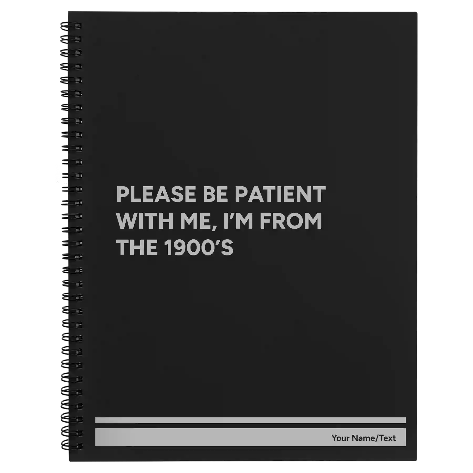 Large black spiral notebook laser etched with 'Please Be Patient' design