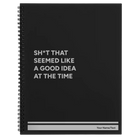 Large black spiral notebook laser etched with 'Seemed Like a Good Idea' design