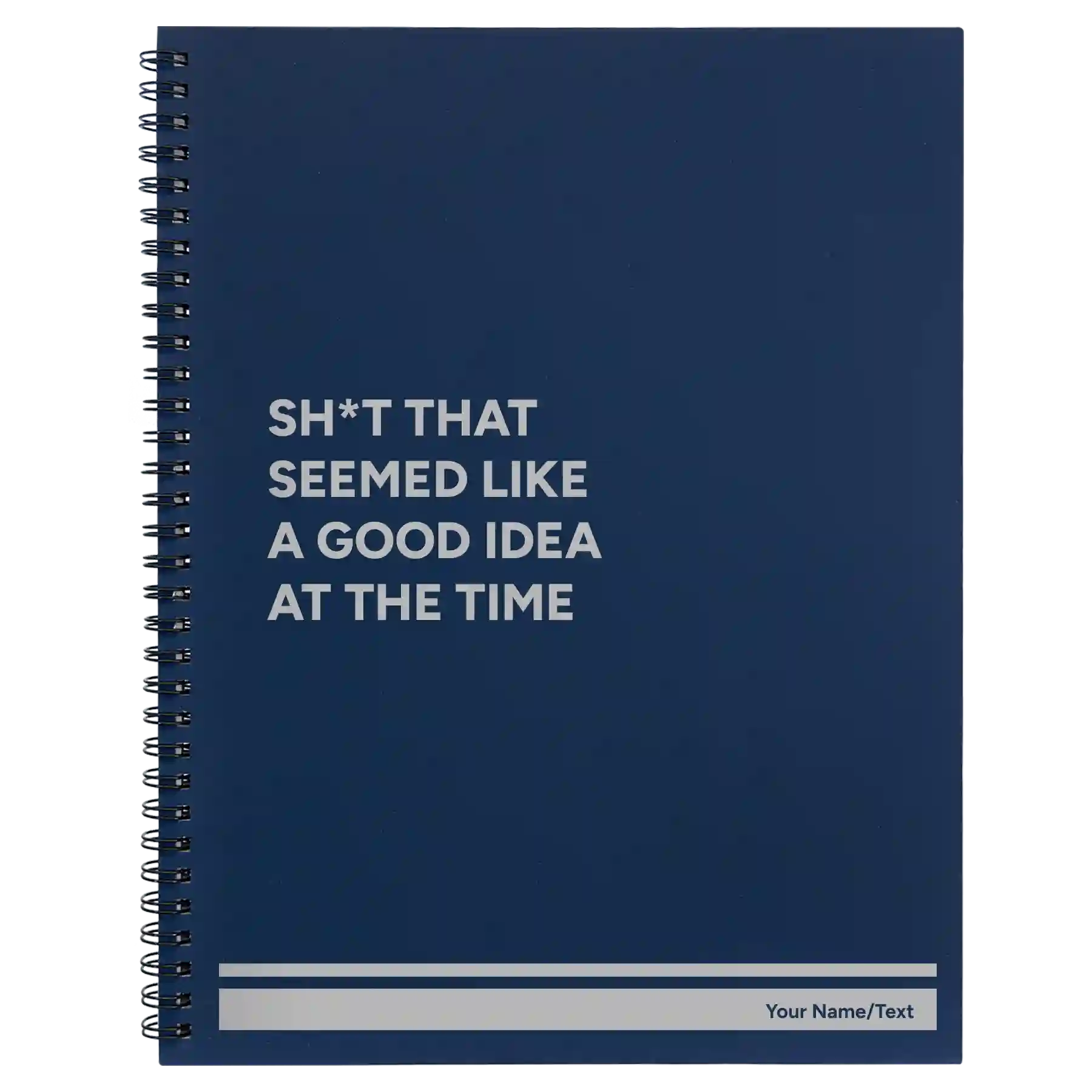 Large blue spiral notebook laser etched with 'Seemed Like a Good Idea' design