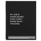 Large black spiral notebook laser etched with 'My Job is Super Secret' design