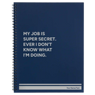 Large blue spiral notebook laser etched with 'My Job is Super Secret' design