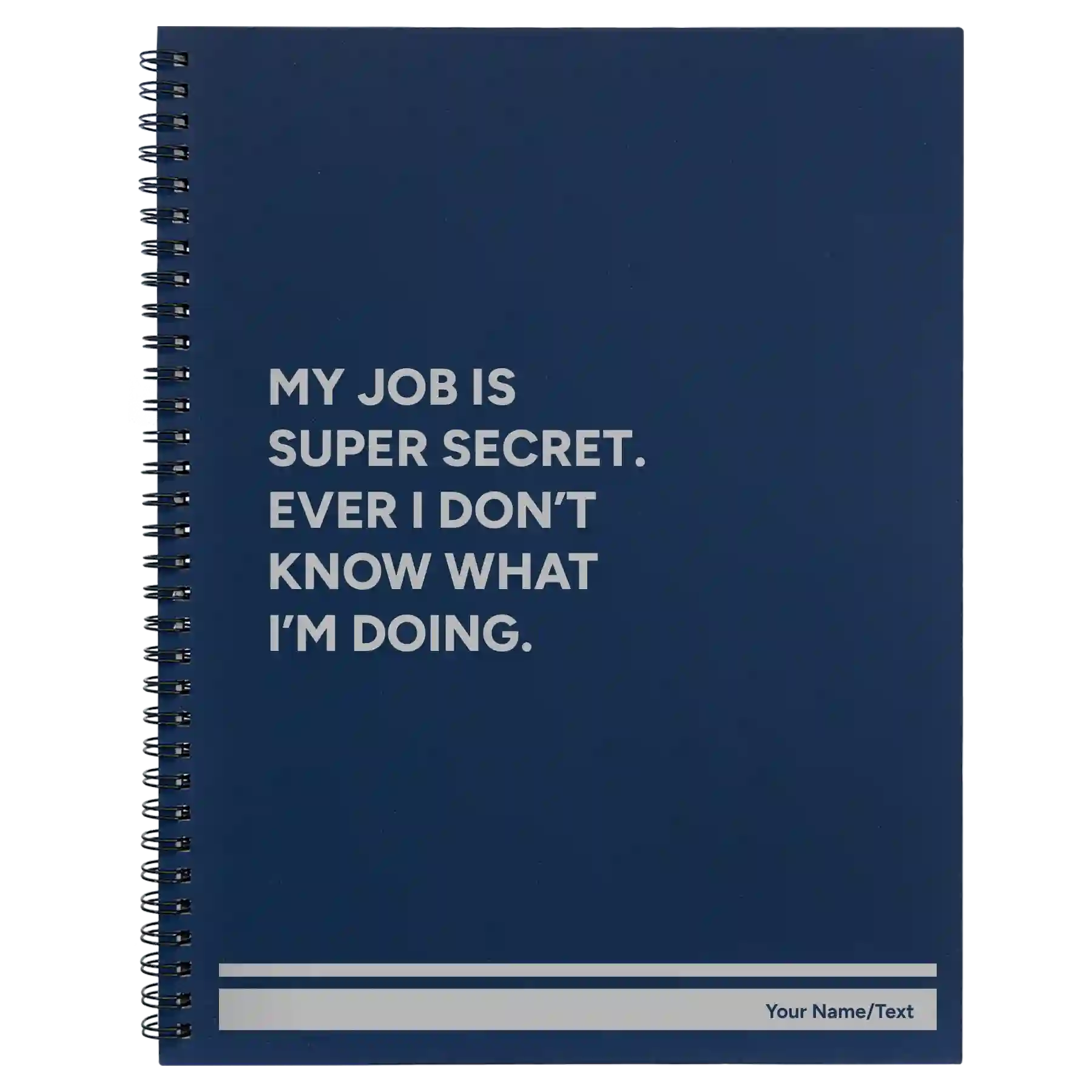 Large blue spiral notebook laser etched with 'My Job is Super Secret' design